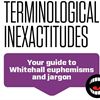 Terminological inexactitudes: handy translations of Whitehall jargon (Vol. 24)